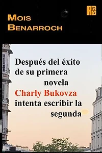 Después del éxito de su primera novela Charly Bukovza intenta escribir la segunda