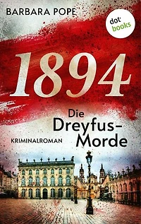 1894 - Die Dreyfus-Morde: Kriminalroman - Bernhard Martin ermittelt 2