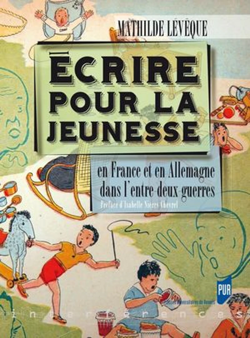 Ecrire pour la jeunesse: en France et Allemagne dans l'entre-deux guerres