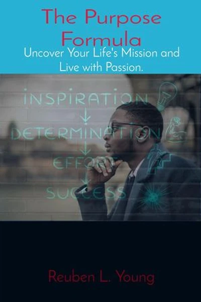 The Purpose Formula: Uncover Your Life's Mission and Live with Passion.