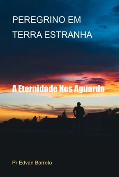 Peregrino Em Terra Estranha
