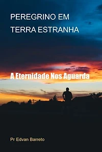 Peregrino Em Terra Estranha