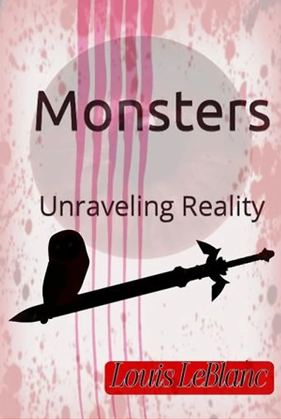 Monster's unraveling reality: The Realities, #1