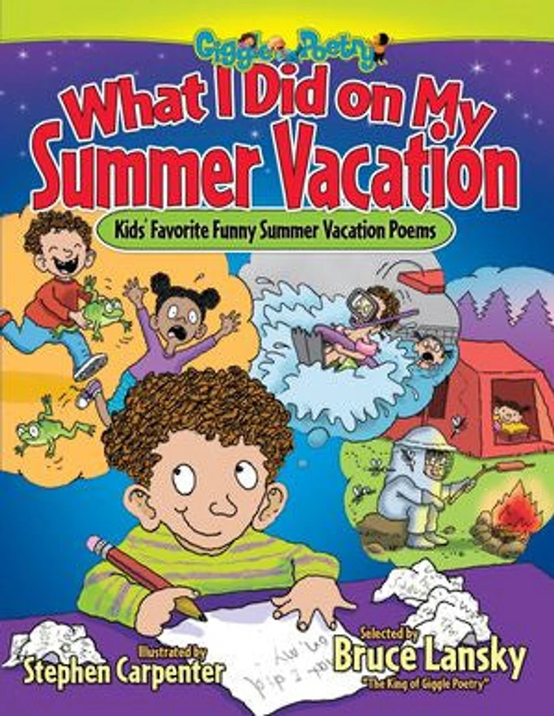 What I Did on My Summer Vacation: Kids' Favorite Funny Vacation Poems