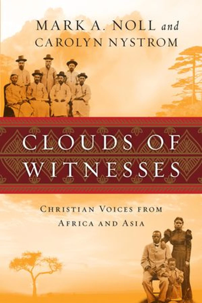 CLOUDS OF WITNESSES: Christian Voices from Africa and Asia