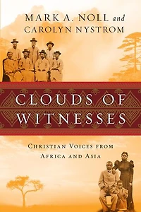 CLOUDS OF WITNESSES: Christian Voices from Africa and Asia