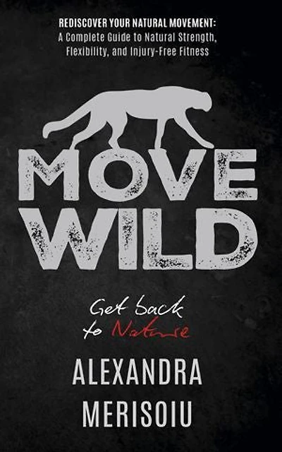 Move Wild: Get Back To Nature