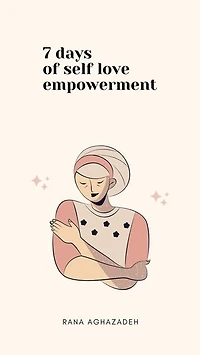 7 DAYS OF SELF LOVE EMPOWERMENT