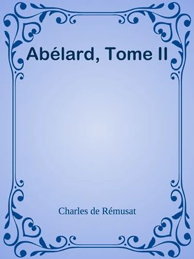 Abélard, Tome II