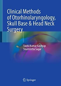 Clinical Methods of Otorhinolaryngology, Skull Base and Head Neck Surgery