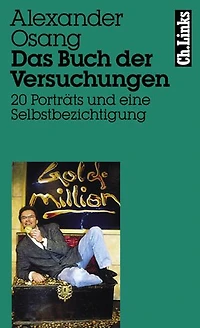Das Buch der Versuchungen: 20 Porträts und eine Selbstbezichtigung