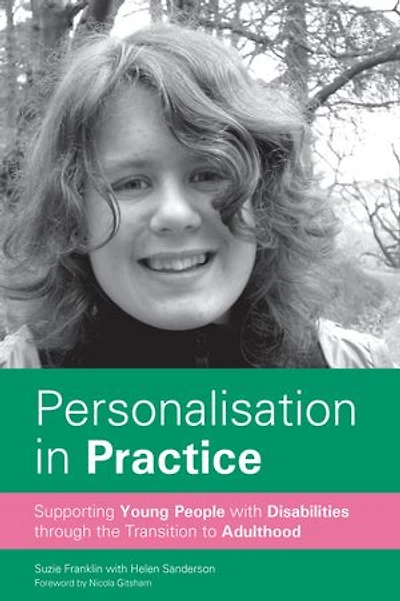 Personalisation Practice: Supporting Young People with Disabilities through the Transition to Adulthood