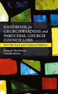 A Handbook for Churchwardens and Parochial Church Councillors: New Revised Updated Edition