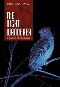 Night Wanderer, The: A Native Gothic Novel: A Native Gothic Novel