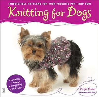 Knitting for Dogs: Dogs