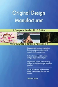 Original Design Manufacturer A Complete Guide - 2020 Edition