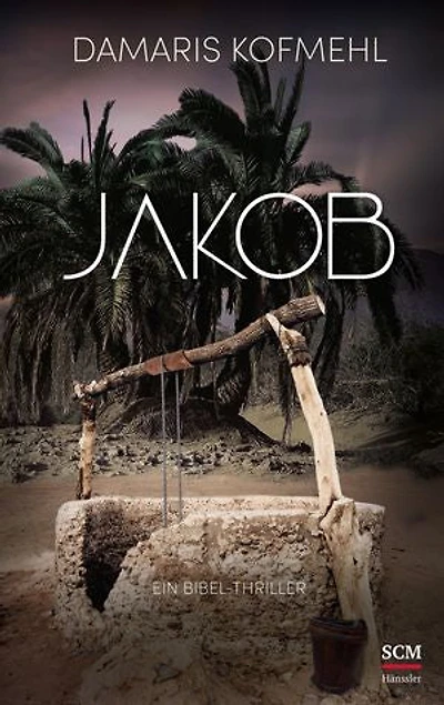 Jakob: Ein Bibel-Thriller