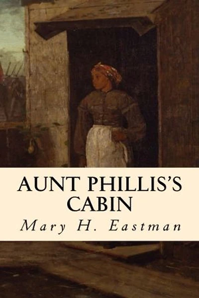 Aunt Phillis's Cabin