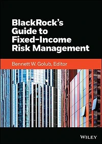 BlackRock's Guide to Fixed-Income Risk Management