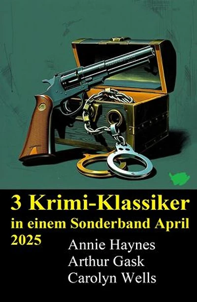3 Krimi-Klassiker in einem Sonderband April 2025