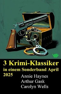 3 Krimi-Klassiker in einem Sonderband April 2025