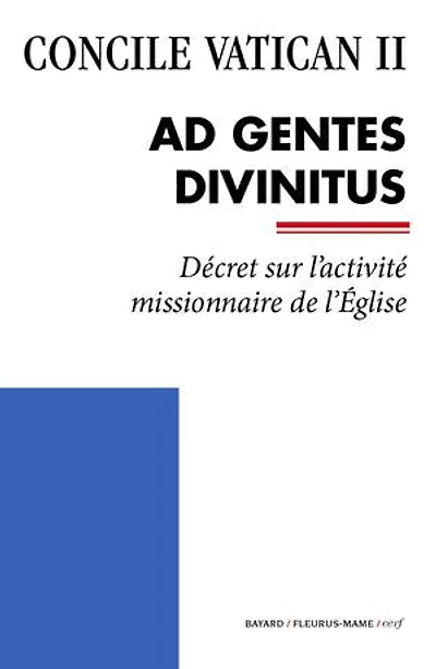 Ad Gentes Divinitus: Décret sur l'activité missionnaire de l'Église