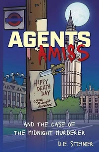 Agents Amiss: and the Case of Midnight Murderer