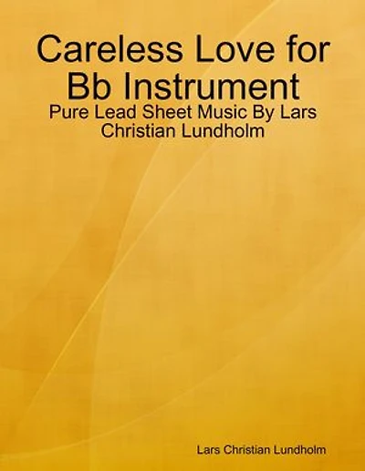 Careless Love for Bb Instrument - Pure Lead Sheet Music By Lars Christian Lundholm