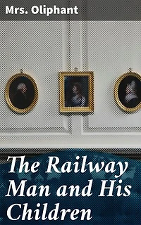 The Railway Man and His Children: A Victorian Tale of Family, Work, and Society