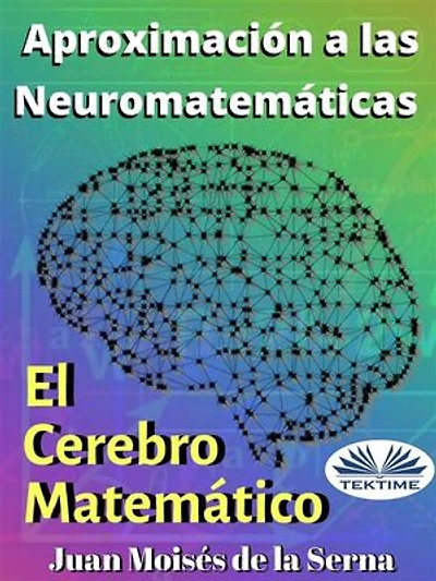 Aproximación A Las Neuromatemáticas: El Cerebro Matemático