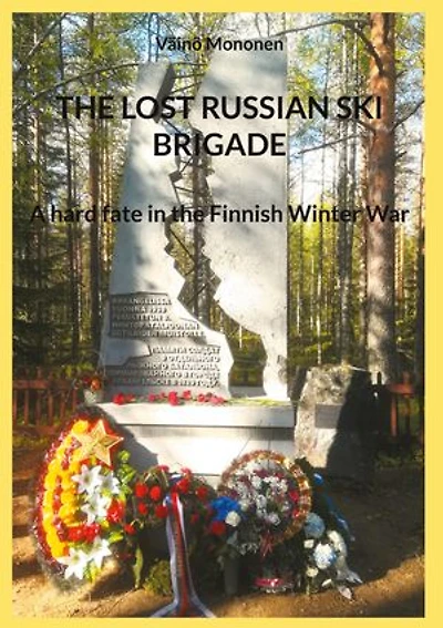 THE LOST RUSSIAN SKI BRIGADE: A hard fate in the Finnish Winter War