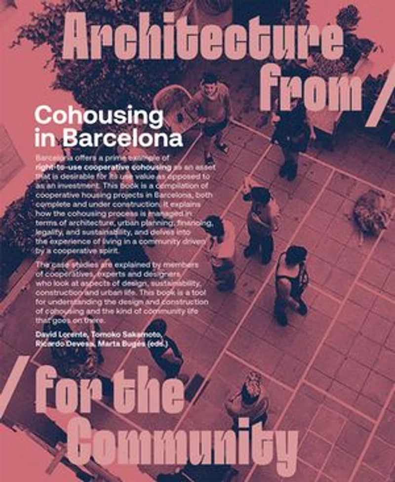 Cohousing Barcelona: Designing, Building and Living for Cooperative Models