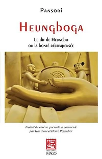 Heungboga: le dit de Heungbo ou la bonté récompensée