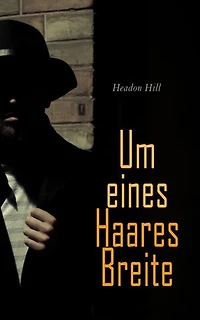 Um eines Haares Breite: Kriminalroman
