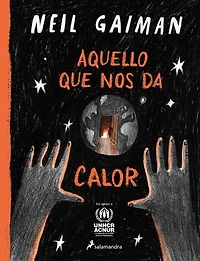 Aquello que nos da calor / What You Need to Be Warm