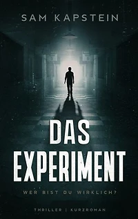 Das Experiment: Wer bist du wirklich