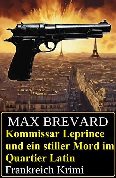 Kommissar Leprince und ein stiller Mord im Quartier Latin: Frankreich Krimi