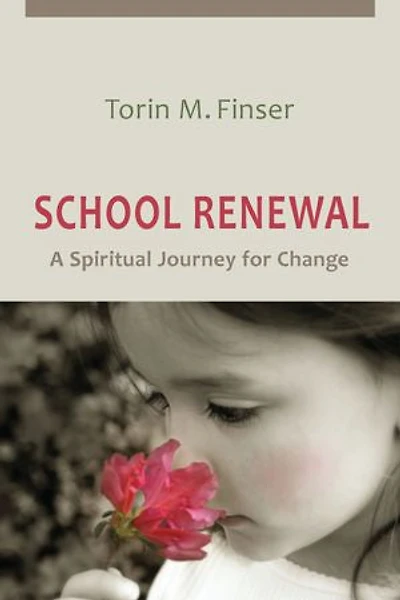 School Renewal: A Spiritual Journey for Change