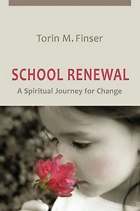 School Renewal: A Spiritual Journey for Change