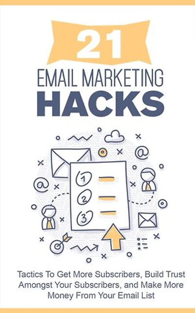 21 Email Marketing Hacks