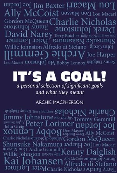 It's a Goal!: a personal selection of significant goals and what they meant