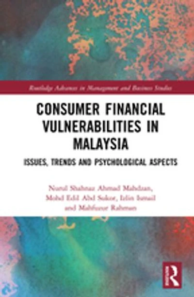 Consumer Financial Vulnerabilities Malaysia: Issues, Trends and Psychological Aspects