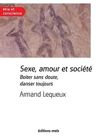 Sexe, amour et société: Un essai sur la sexualité