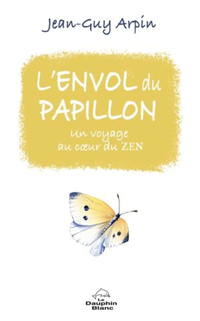 L' envol du papillon: un voyage au coeur zen