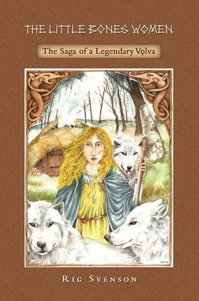 the Little Bones Women: Saga of Legendary Vlva