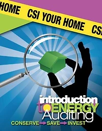 CSI Your Home: Introduction to Energy Auditing