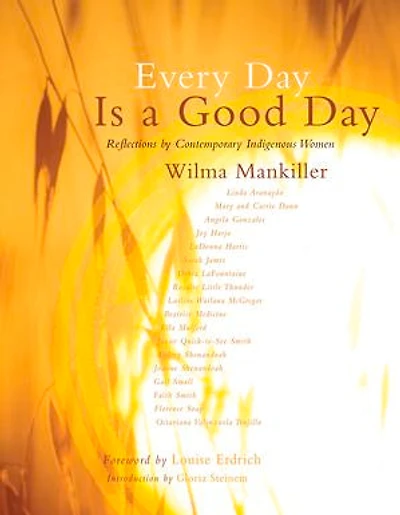 Every Day is a Good Day: Reflections on Contemporary Indigenous Women