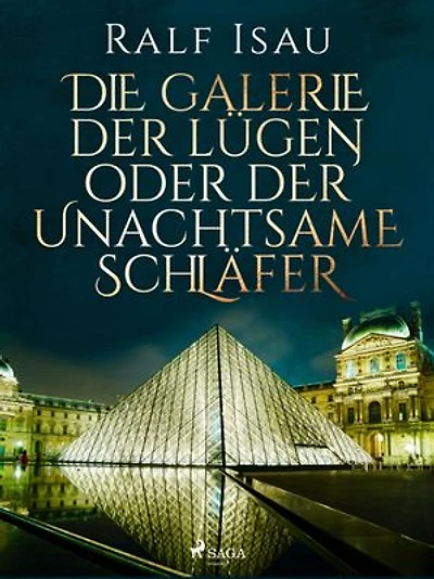 Die Galerie der Lügen oder der unachtsame Schläfer