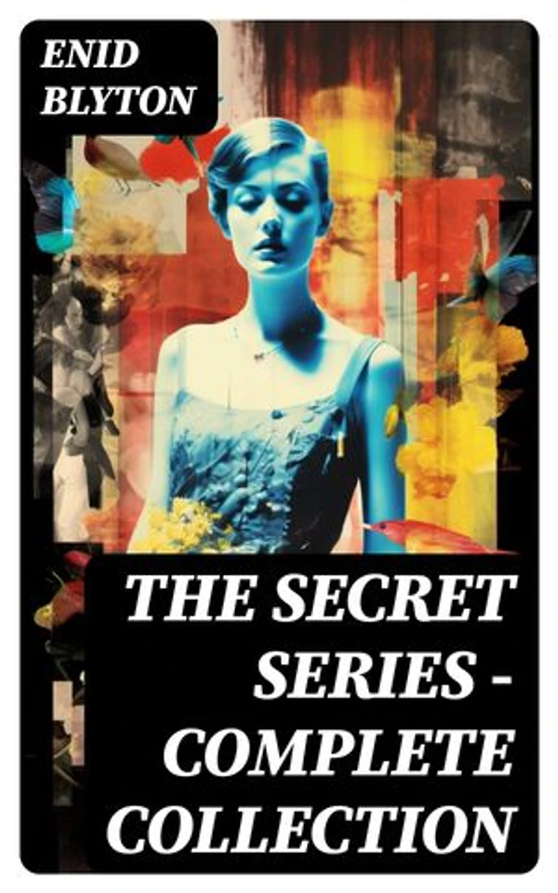 The Secret Series - Complete Collection: Enriched edition. The Secret Island, The Secret of Spiggy Holes, The Secret Mountain, The Secret of Killimooin & The Secret of Moon Castle - Adventure Classics