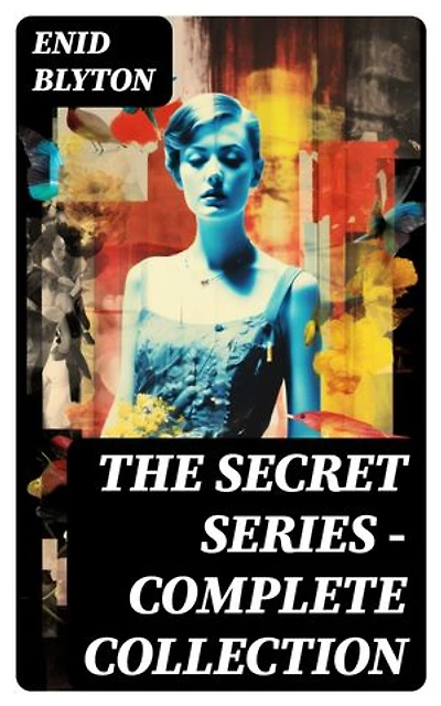 The Secret Series - Complete Collection: Enriched edition. The Secret Island, The Secret of Spiggy Holes, The Secret Mountain, The Secret of Killimooin & The Secret of Moon Castle - Adventure Classics